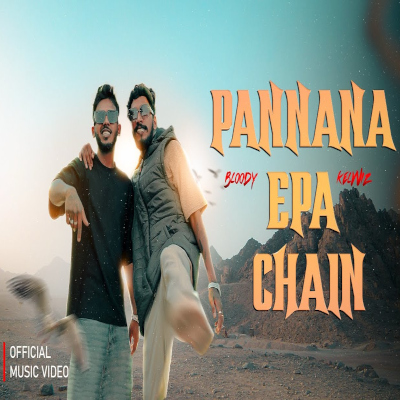 Download Pannanna Epa Chain - Bloody | Kelwiz Mp3 Song for free. Latest Sinhala music available on SriTune.